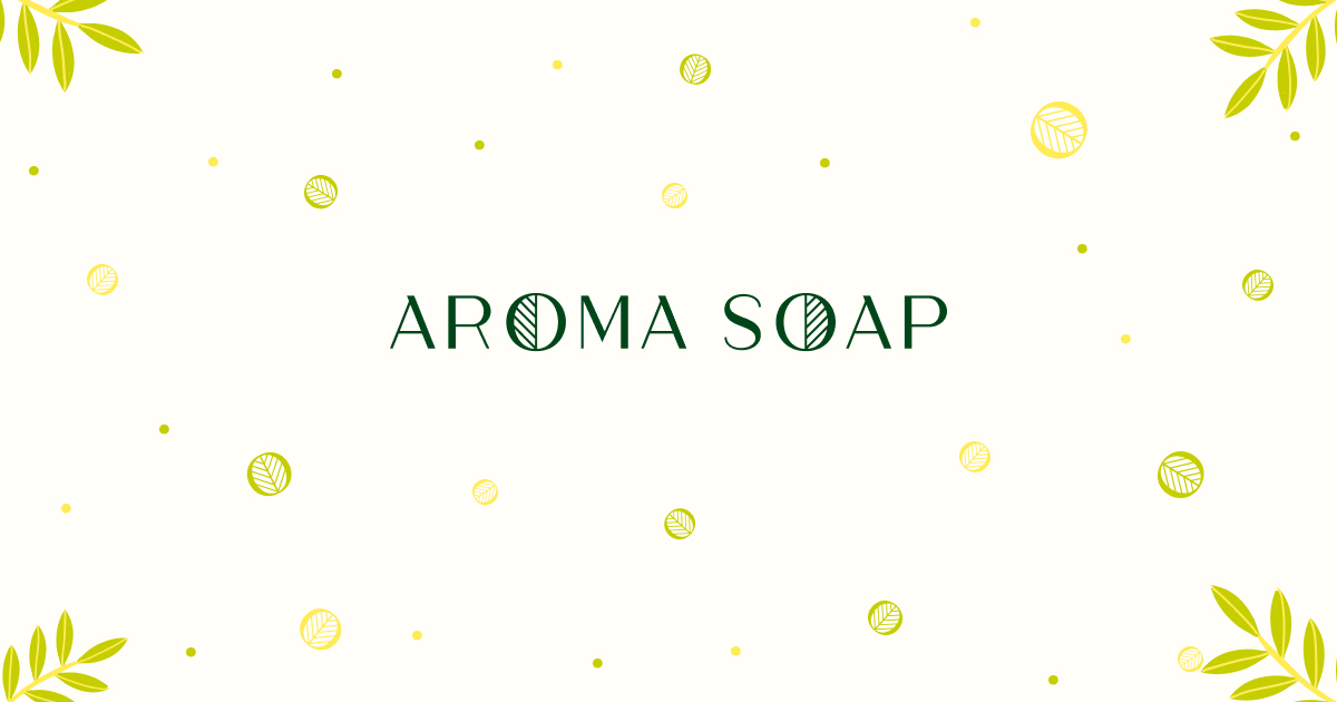 AROMA SOAP